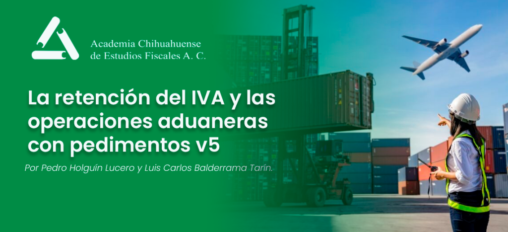 La retención del IVA y las operaciones aduaneras con pedimentos v5