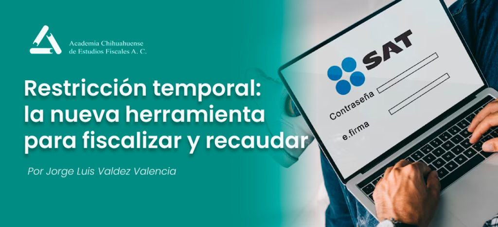 Restricción temporal: la nueva herramienta para fiscalizar y recaudar