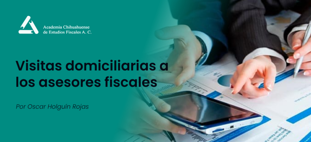 Visitas domiciliarias a los asesores fiscales